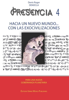 Paperback PRESENCIA 4 - Hacia un nuevo mundo con las exocivilizaciones [Spanish] Book