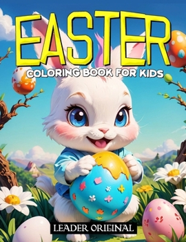 Easter Coloring Book for Kids: Easter Coloring Book for Kids Ages 4-8 Basket Stuffer with Cute Bunny, Easter Egg & Spring Designs