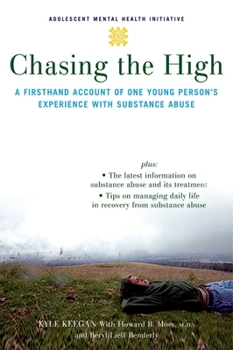 Paperback Chasing the High: A Firsthand Account of One Young Person's Experience with Substance Abuse Book