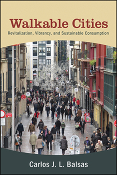 Paperback Walkable Cities: Revitalization, Vibrancy, and Sustainable Consumption Book