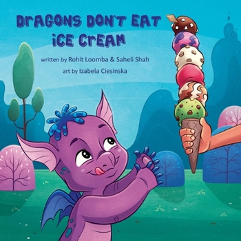 Paperback Dragons Don't Eat Ice Cream: Being different isn't bad Book