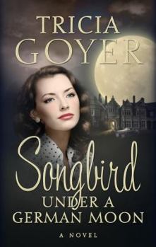 Paperback Songbird Under a German Moon Book