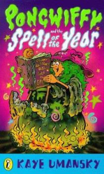 Pongwiffy and the Spell of the Year - Book #3 of the Pongwiffy