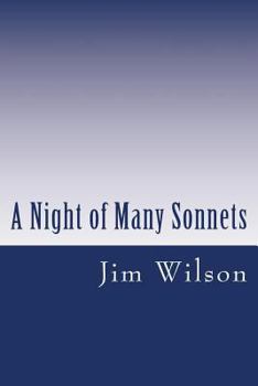 A Night of Many Sonnets: and Other Poems