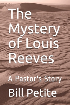 Paperback The Mystery of Louis Reeves: A Pastor's Story Book