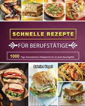 Paperback Schnelle Rezepte für Berufstätige 2025 [German] Book