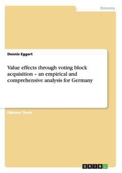 Paperback Value effects through voting block acquisition - an empirical and comprehensive analysis for Germany Book