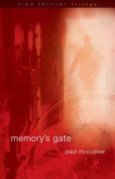Memory's Gate (Mccusker, Paul, Time Twists.) - Book #3 of the Time Thriller Trilogy