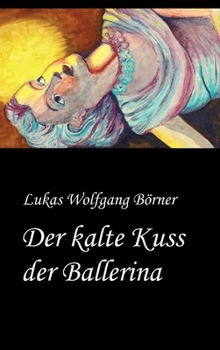 Hardcover Der kalte Kuss der Ballerina [German] Book