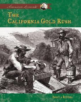 The California Gold Rush (American Moments) - Book  of the American Moments