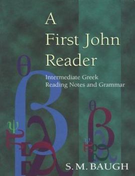 Paperback First John Reader: Intermediate Greek Reading Notes and Grammar Book