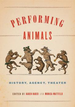 Paperback Performing Animals: History, Agency, Theater Book