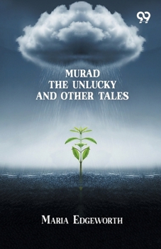 Murad The Unlucky And Other Tales