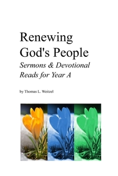 Paperback Renewing God's People: Sermons and Devotional Reads for Year A Book