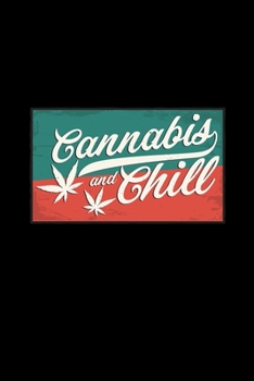 Paperback Cannabis and chill: 6x9 cannabis - dotgrid - dot grid paper - notebook - notes Book