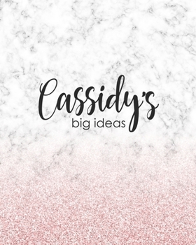 Paperback Cassidy's Big Ideas: Personalized Notebook - 8x10 Lined Women's Journal Book