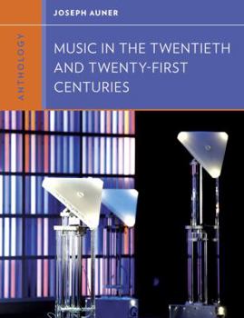 Paperback Anthology for Music in the Twentieth and Twenty-First Centuries Book