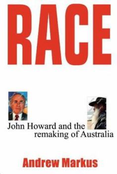 Paperback Race: John Howard and the Remaking of Australia Book