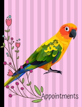Paperback Appointments: Daily Planner Hourly Appointment Book Schedule Organizer Personal Or Professional Use 52 Weeks Sun Conure Bird Pink Co Book