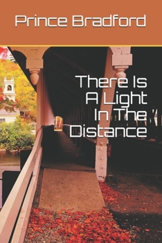 Paperback There Is A Light In The Distance Book