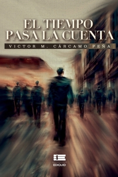 Paperback El tiempo pasa la cuenta [Spanish] Book