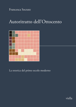 Paperback Autoritratto Dell'ottocento: La Retorica del Primo Secolo Moderno [Italian] Book