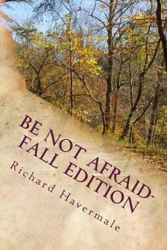 Paperback Be Not Afraid-Fall Edition: Courage for the Modern World Book