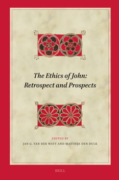Hardcover The Ethics of John: Retrospect and Prospects Book
