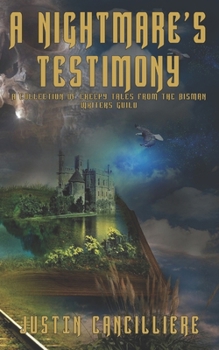 Paperback A Nightmare's Testimony: A Collection of Creepy Tales From the BisMan Writers Guild Book