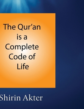 Paperback The Qur'an is a Complete Code of Life: Understanding Allah's Guidance for Every Step of Life Book
