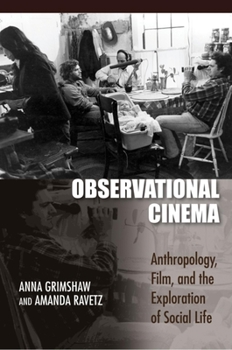 Paperback Observational Cinema: Anthropology, Film, and the Exploration of Social Life Book