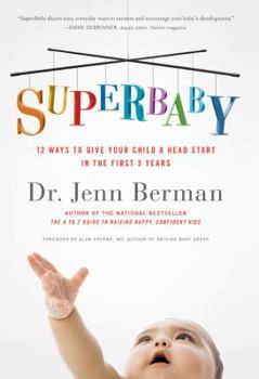 Hardcover Super Baby: 12 Ways to Give Your Child a Head Start in the First 3 Years Book
