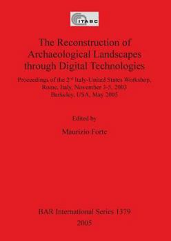 Paperback The Reconstruction of Archaeological Landscapes through Digital Technologies Book