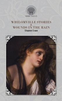 Hardcover Whilomville Stories & Wounds in the Rain Book
