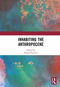Hardcover Inhabiting the Anthropocene Book