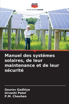 Paperback Manuel des systèmes solaires, de leur maintenance et de leur sécurité [French] Book