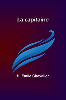 Paperback La capitaine [French] Book