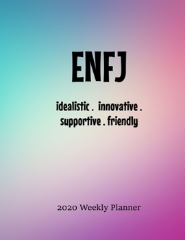 ENFJ Weekly Planner: 2020 ENFJ Myers Briggs Personality Weekly Organizer - HAND-DRAWN DOODLE PLANNER