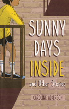 Library Binding Sunny Days Inside: And Other Stories Book