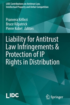 Paperback Liability for Antitrust Law Infringements & Protection of IP Rights in Distribution Book