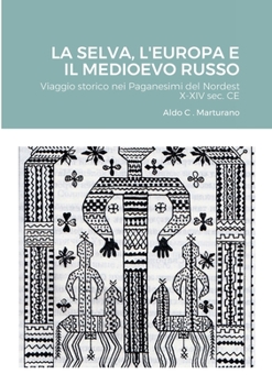 Paperback La Selva, l'Europa E Il Medioevo Russo [Italian] Book