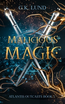 Paperback Malicious Magic: An Urban Fantasy Adventure Book