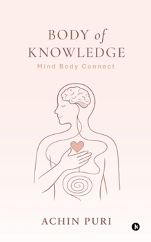 Body of Knowledge: Mind Body Connect