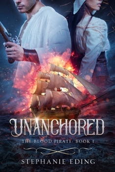 Unanchored - Book #1 of the Blood Pirate