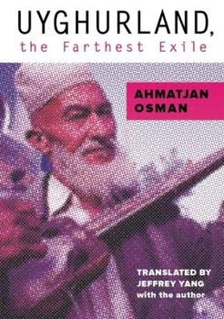 Paperback Uyghurland, the Farthest Exile: The Furthest Exile Book