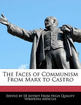 Paperback The Faces of Communism from Marx to Castro Book
