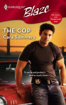 The Cop - Book #2 of the Tall, Dark and Dangerously Hot