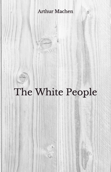 Paperback The White People: Beyond World's Classics Book