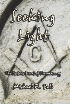 Paperback Seeking Light: The Esoteric Heart of Freemasonry Book