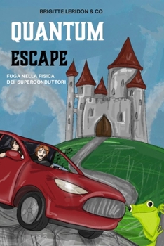 Paperback Quantum Escape: Fuga nella Fisica dei Superconduttori [Italian] Book